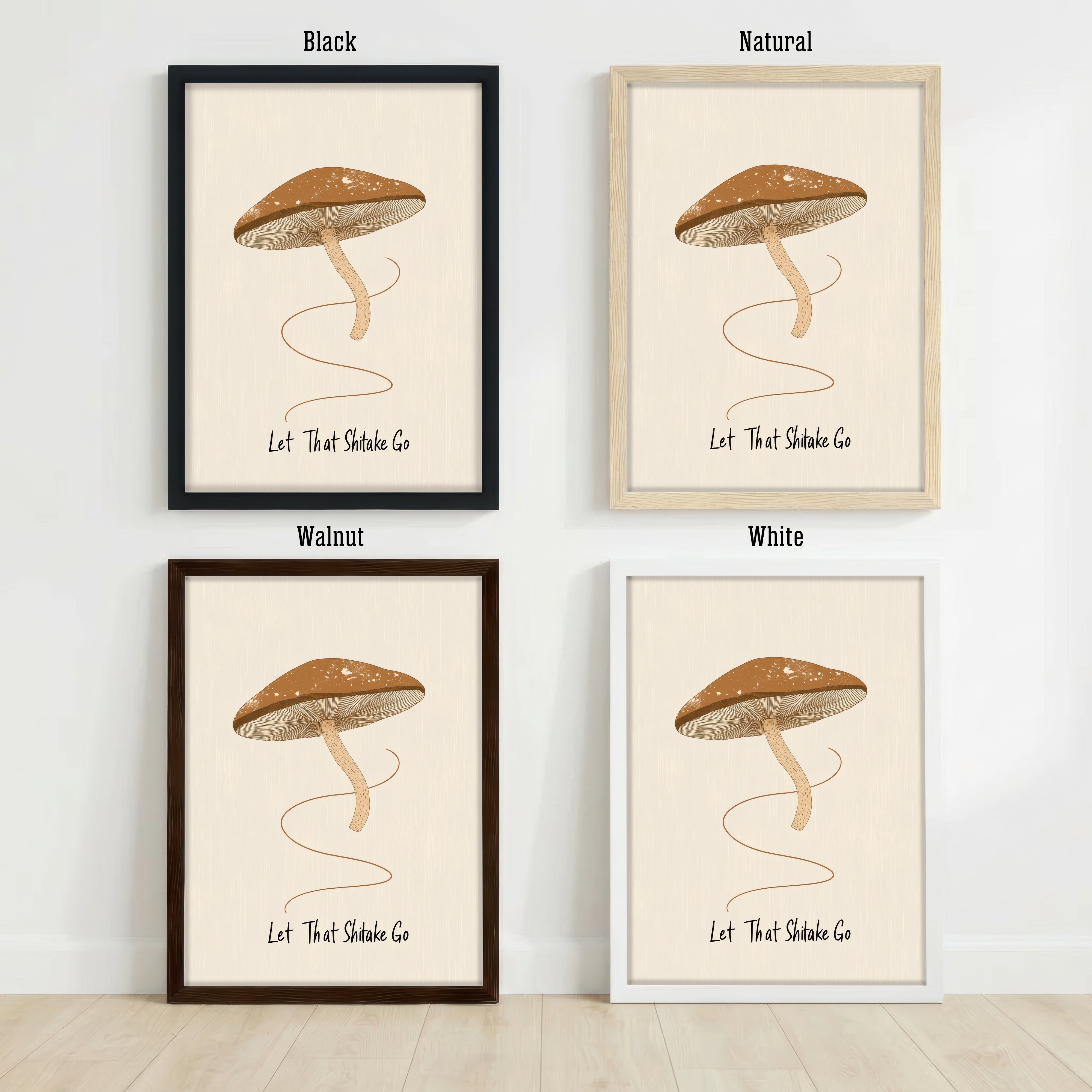 Let That Shiitake Go Art Print