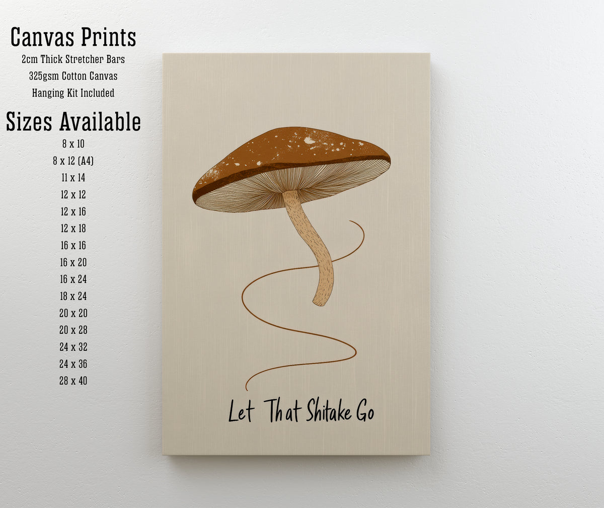 Let That Shiitake Go Art Print