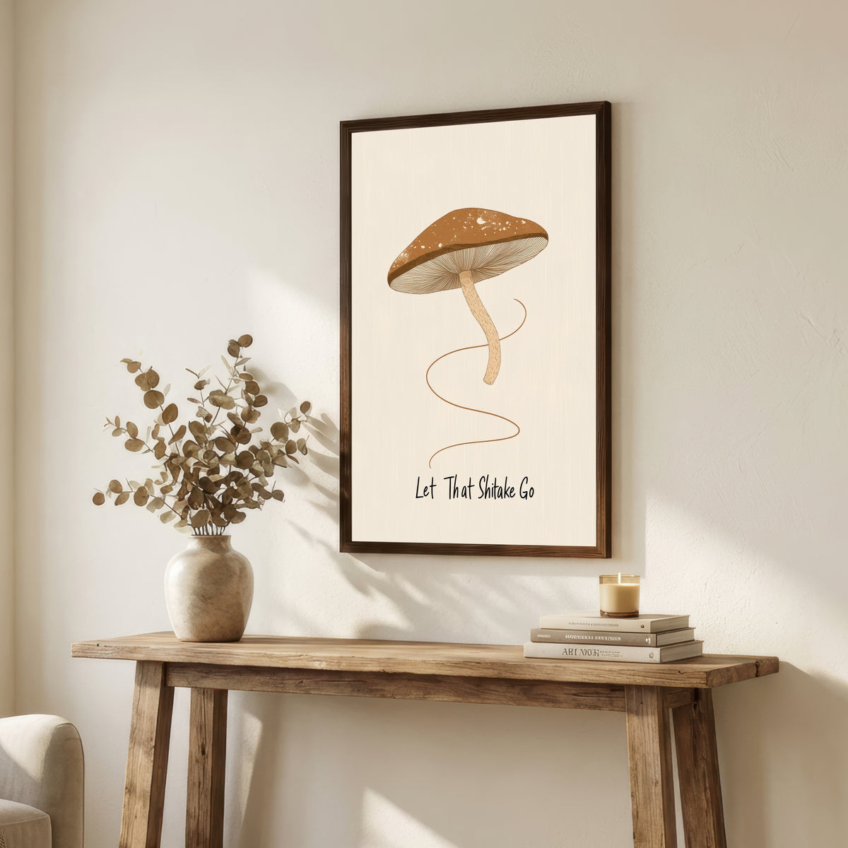 Let That Shiitake Go Art Print