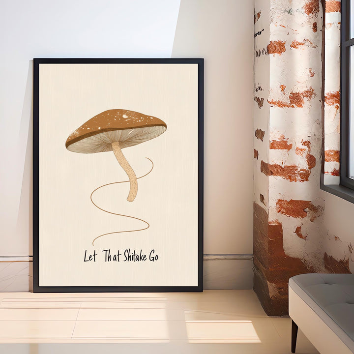 Let That Shitake Go Poster Funny Mushroom Kitchen Wall Art Whimsical Food Print for Cozy Homes or Cottagecore Decor