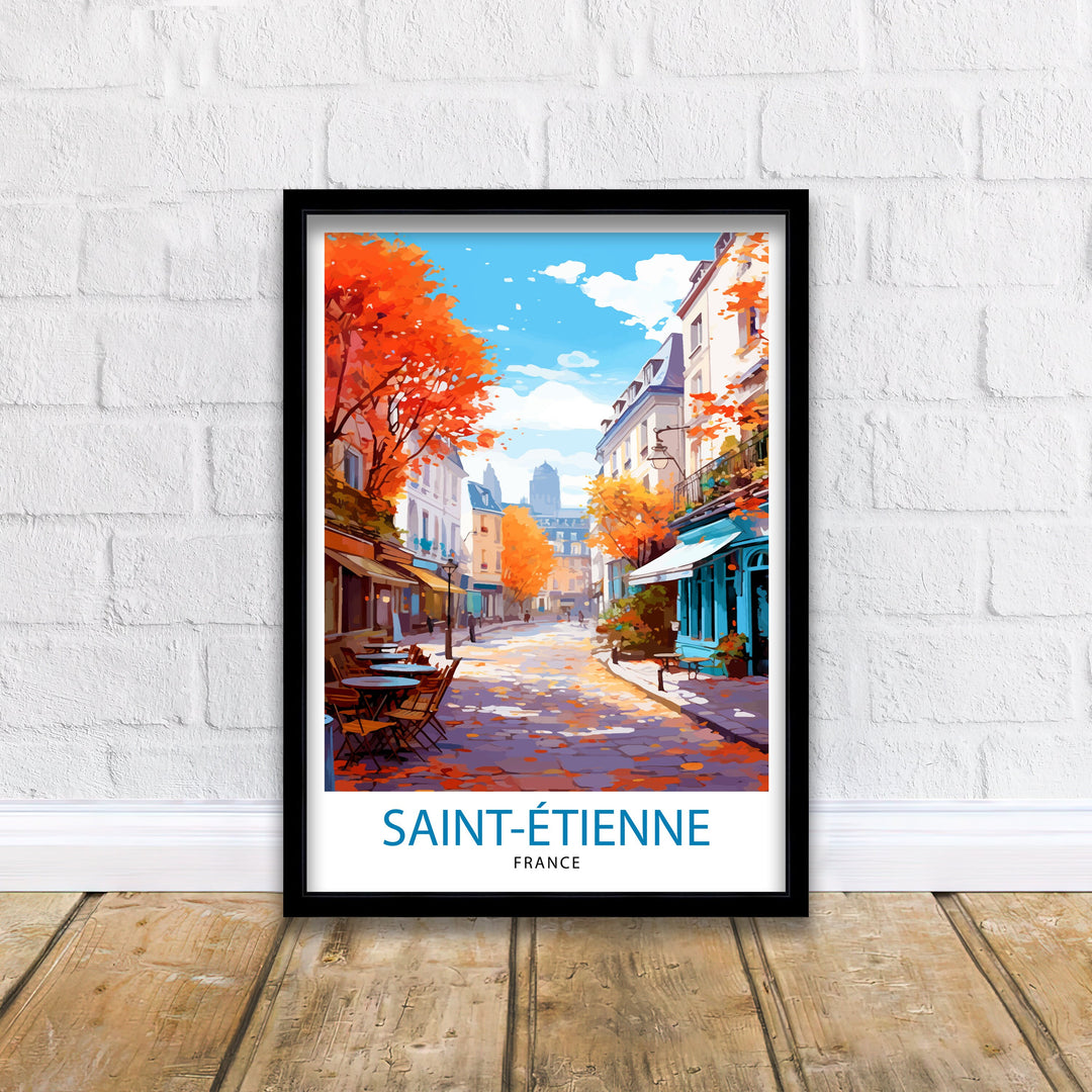 Saint-Étienne France Travel Poster Saint-Étienne Wall Decor Saint-Étienne Poster France Travel Posters Saint-Étienne Art Poster Saint-Étienne